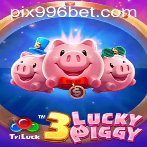 3LUCKYPIGGY: Um Mergulho no Universo do Jogo com 996bet.com