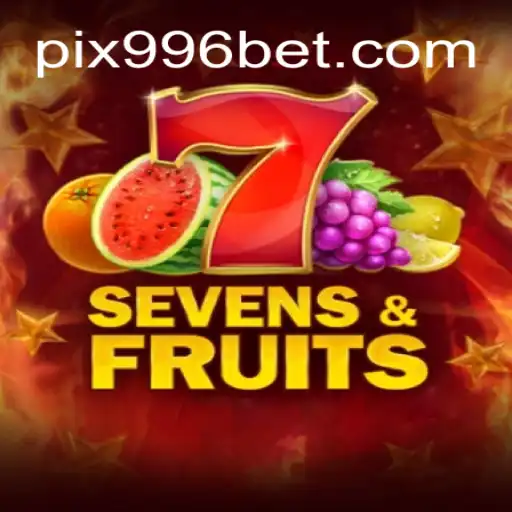 Descubra o Empolgante Jogo SevensFruits no 996bet.com